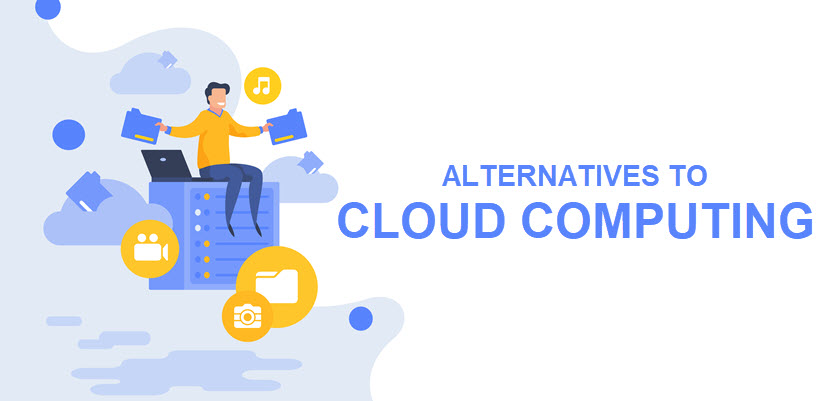 Cloud computing alternatives