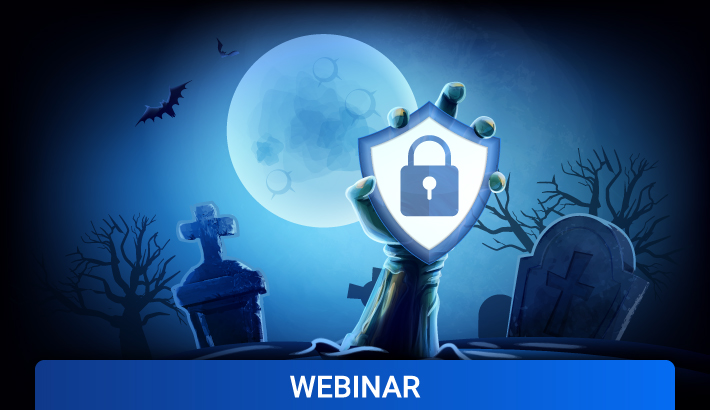 Halloween Webinar: Spine-Chilling Cybersecurity Scenarios and How to Avoid Them