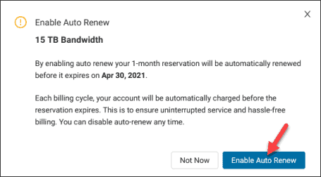 Enable bandwidth auto renew confirmation box.