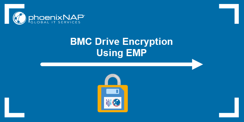 BMC Drive Encryption Using EMP