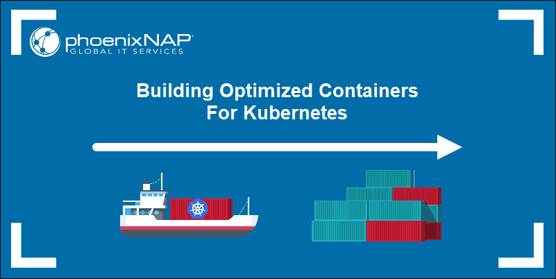 Building optimized containers for Kubernetes tutorial