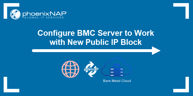 Configure BMC server to work with new public IP block.
