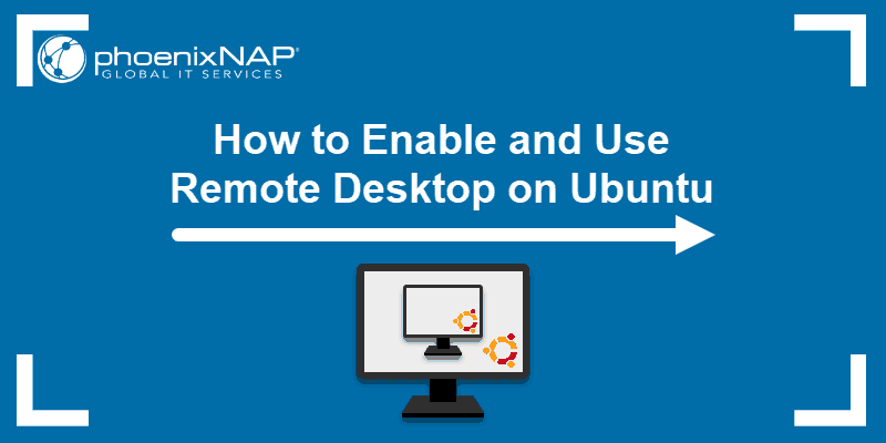 Tutorial on how to enable and use remote desktop on Ubuntu.