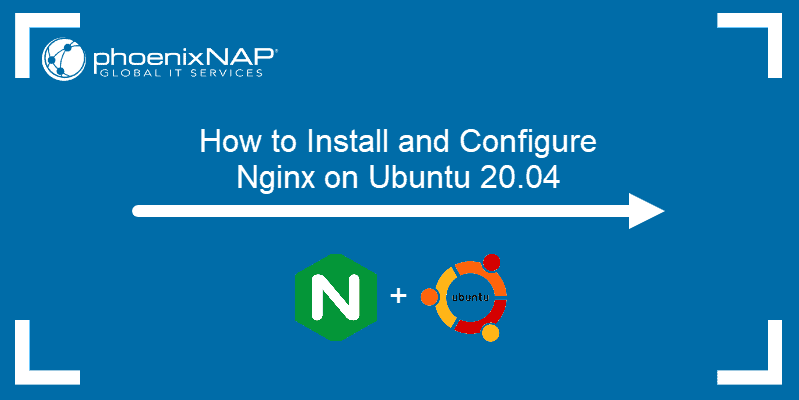 Hot to install and configure Nginx on Ubuntu 20.04