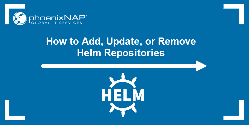 How to add, update, or remove a Helm repo.