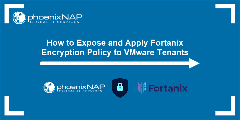 How to apply Fortinex encryption to WMware tenants.
