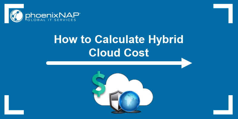 How to calculate hybrid cloud cost.