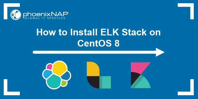 tutorial on How To Install Elasticsearch, Logstash, and Kibana (Elastic or Elk Stack) on CentOS 8