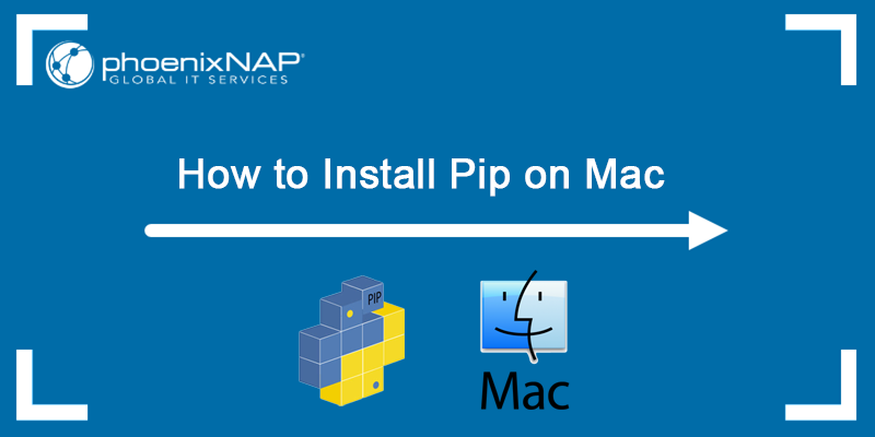 How to install pip on your macOS.