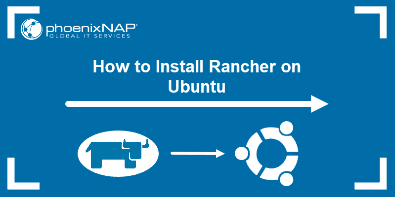 How to install Rancher on Ubuntu.
