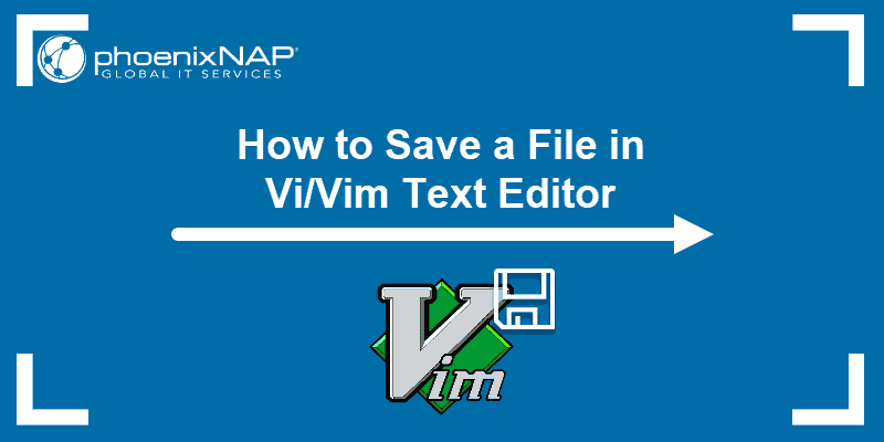 linux Tutorial on how to save a File in Vi / Vim text editor