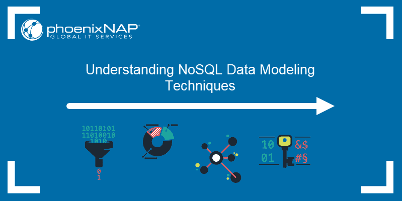Understanding NoSQL data modeling techniques